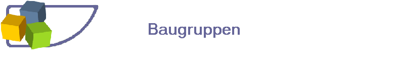 Baugruppen
